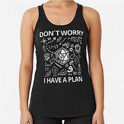 DND Don't worry I have a plan, funny Dungeons and Dragons quote Racerback Tank Top