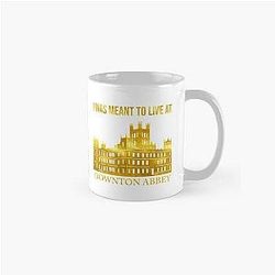 I Was Meant to Live at Downton Abbey Classic Mug