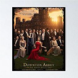 The Time Has Come to Say Goodbye Downton Abbey the Grand Finale Poster