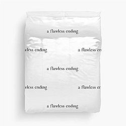 A Flawless Ending Duvet Cover