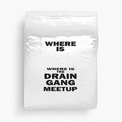 Where Is The Drain Gang Meetup Black Duvet Cover