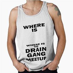 Where Is The Drain Gang Meetup Tank Top