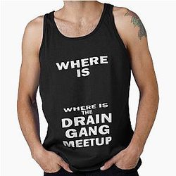 Where is the Drain Gang Meetup White Tank Top