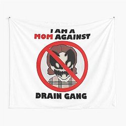 I am a mom against Drain Gang