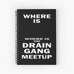 Where Is The Drain Gang Meetup Spiral Notebook