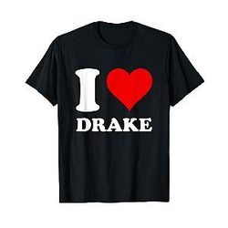 I Love Drake T Shirt