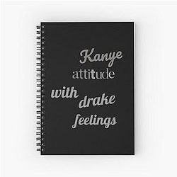 Kanye West with Drake's Feelings Spiral Notebook