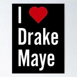 I love Drake Maye Poster