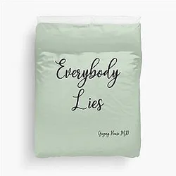 Everybody Lies, House M.D. Duvet Cover