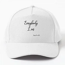 Everybody Lies, Gregory House, M.D. Baseball Cap