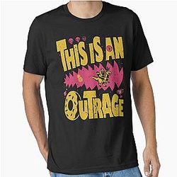 This Is An Outrageous Essential T-Shirt