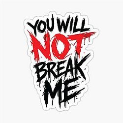 Dungeon Crawler Carl - You Will Not Break Me Text Sticker