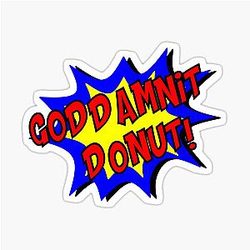 GODAMNIT Donut! Dungeon Crawler Carl Sticker