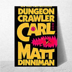 Dungeon Crawler Carl Signature Dungeon Crawler Carl Posters