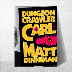 Dungeon Crawler Carl Fan Art Dungeon Crawler Carl Posters