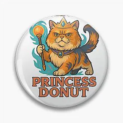 Princess Donut - Majestic Persian Cat  - Dungeon Crawler Carl Fanart - Fantasy Gamer T-Shirt Pin