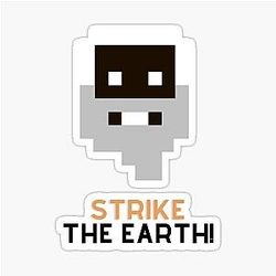Strike the earth!  Dwarf Fortress Sticker