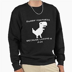Dwarf Fortress - Because Losing is Fun Pullover Sweatshirt