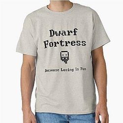 Dwarf Fortress - Because Losing is Fun Classic T-Shirt
