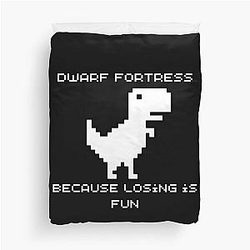 Dwarf Fortress - Because Losing is Fun Duvet Cover