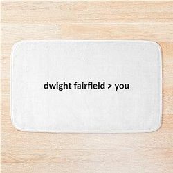 Dwight Fairfield is better than you Bath Mat