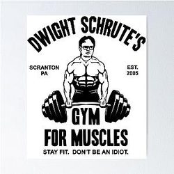 Dwight Schrute Gym for Muscles Classic Poster