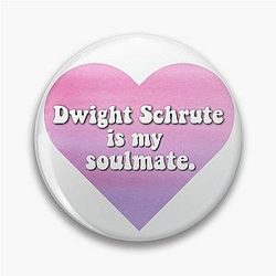 Dwight Schrute is my soulmate Pin