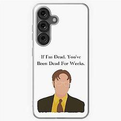 The Office Dwight Schrute If Im Dead Youve Been Dead For Weeks Quote Samsung Galaxy Soft Case