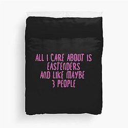 All I Care About Eastenders Duvet Cover