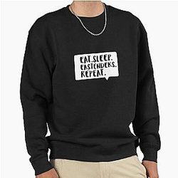 Eat Sleep Eastenders Pullover Sweatshirt