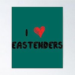 I Love Eastenders Poster