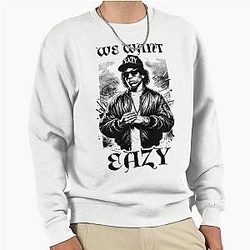 We Want Eazy E - Gangster Rapper Compton NWA Sweatshirt