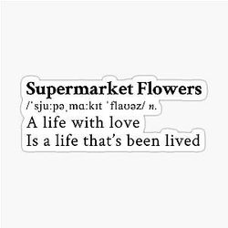 Supermarket Flowers by Ed Sheeran