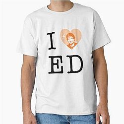 I Love Ed Sheeran Classic T-Shirt