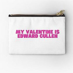 My Valentine is Edward Cullen Zipper Pouch