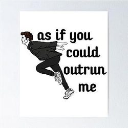 As If You Could Outrun Me Funny Edward Cullen Poster