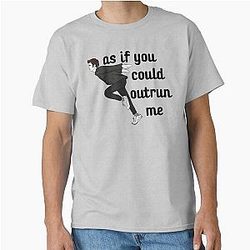 As If You Outrun Me Edward Cullen Classic T-Shirt