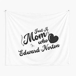 Just A Mom Who Loves Edward Norton