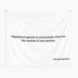 Unpopular Speech Is Vital To The Health Of Our Nation Quote by Edward Norton Tapestry