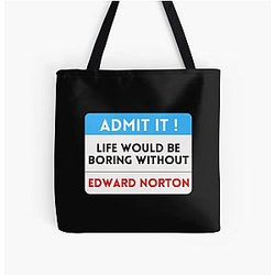 Life Would Be Boring Without Edward Norton Tote Bag
