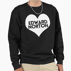 Love Edward Norton Sweatshirt
