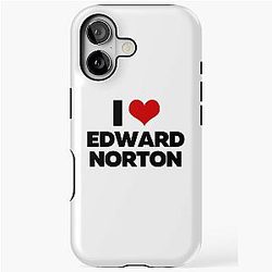 I Love Edward Norton Tough Case