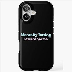 Mentally Dating Edward Norton iPhone Tough Case