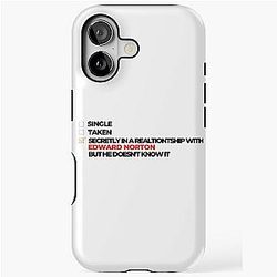 Secretly in a Relationship with Edward Norton iPhone Tough Case