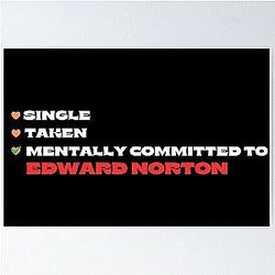 Mentally Committed to Edward Norton Poster