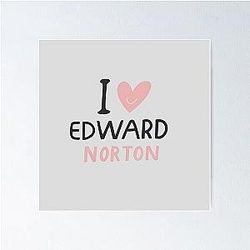I Love Edward Norton