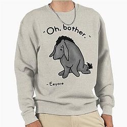 Sad Eeyore Quote Pullover Sweatshirt