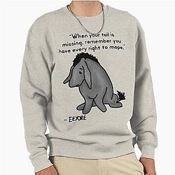 Sad Eeyore quote sweatshirt.