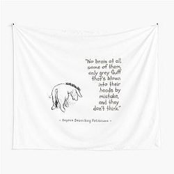 No Brain At All Eeyore Quote Tapestry