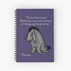 Sadd Eeyore Quote Spiral Notebook